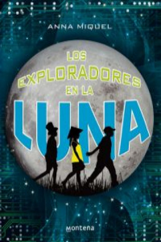 Książka Los exploradores en la Luna Anna Miquel Andreu