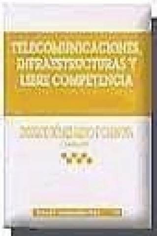 Knjiga Telecomunicaciones, infraestructuras y libre competencia Enrique . . . [et al. ] Gómez-Reino y Carnota