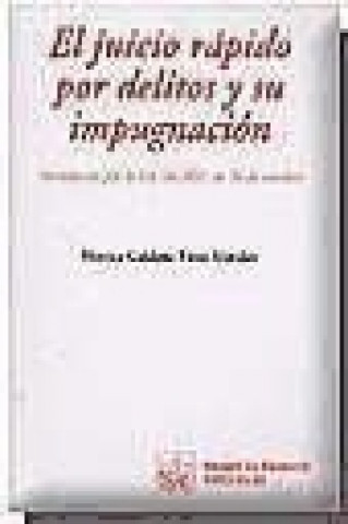 Kniha El juicio rápido por delitos y su impugnación Mónica Galdana Pérez Morales