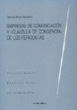 Kniha Empresas de comunicación y "cláusulas de concencia" de los periodistas Cristóbal Molina Navarrete