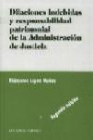 Książka Dilaciones indebidas y responsabilidad patrimonial de la administración de justicia 