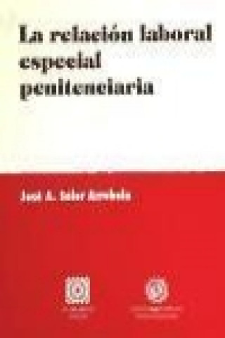 Livre La relación laboral especial penitenciaria José A. Soler Arrebola