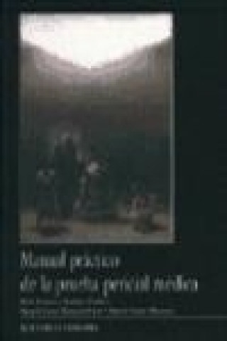 Knjiga Manual práctico de la prueba pericial médica : (examen de antecedentes, extremos de proposición, práctica y valoración en la jurisdicción penal, civil Manuel . . . [et al. ] García-Blázquez Pérez