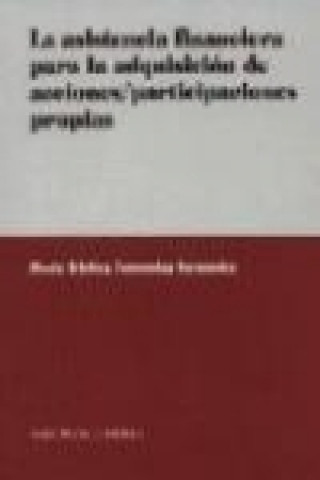Kniha La asistencia financiera para la adquisición de acciones/participaciones propias María Cristina Fernández Fernández