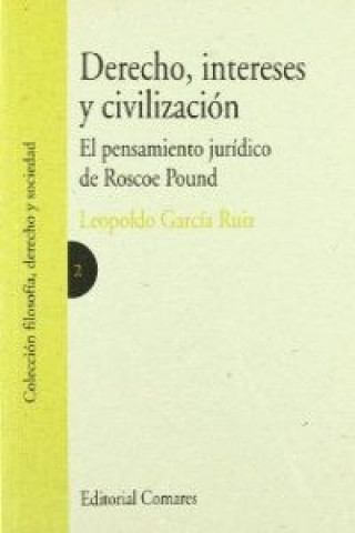 Kniha Derecho, intereses y civilización Leopoldo García Ruiz