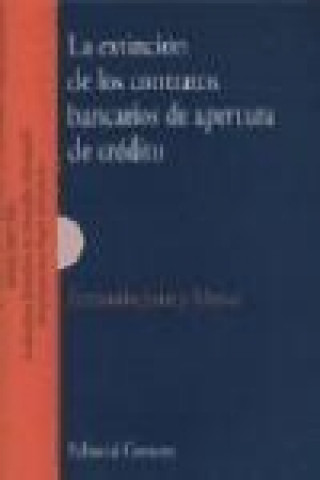 Kniha La extinción de los contratos bancarios de apertura de crédito Fernando Juan y Mateu