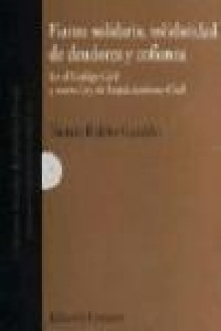 Kniha fianza solidaria, solidaridad de deudores y confianza Tomás Rubio Garrido