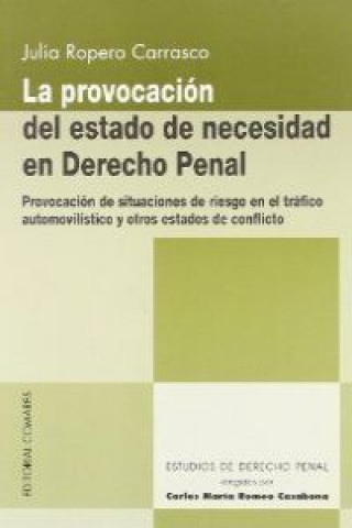 Kniha La provocación del estado de necesidad en derecho penal Julia Ropero Carrasco