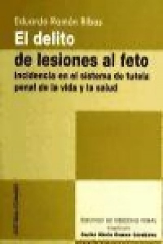 Book El delito de lesiones al feto Eduardo Ramón Ribas