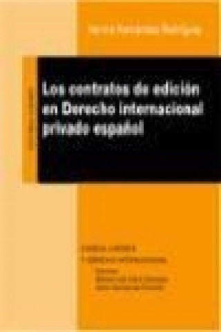Kniha Los contratos de edición en el derecho internacional privado Aurora Hernández Rodríguez