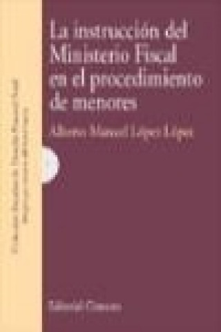 Könyv La instrucción del ministerio fiscal en el procedimiento de menores Alberto Manuel López López