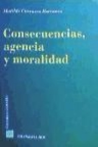 Carte Consecuencias, agencia y moralidad Matilde Carrasco Barranco