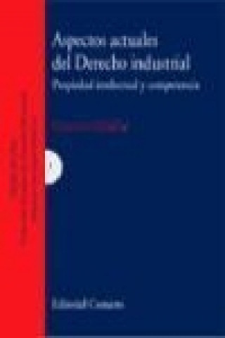 Kniha Aspectos actuales del derecho industrial (propiedad intelectual y competencia) Gustavo Ghidini