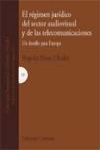 Kniha El régimen jurídico del sector audiovisual y de las telecomunicaciones 