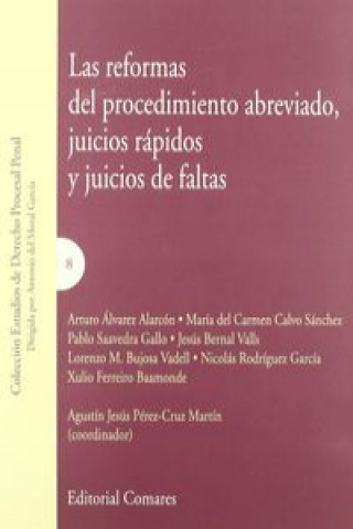 Kniha Las reformas del procedimiento abreviado, juicios rápidos y juicios de faltas Arturo Álvarez Alarcón