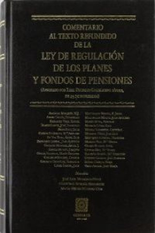 Carte Comentario al texto refundido de la Ley de Regulación de los planes y fondos de pensiones José Luis Monereo Pérez