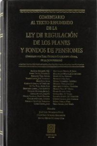 Könyv Comentario al texto refundido de la Ley de Regulación de los planes y fondos de pensiones José Luis Monereo Pérez