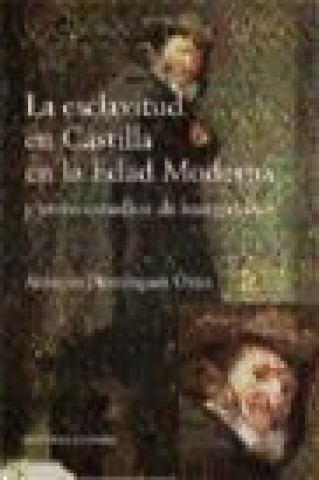 Kniha La esclavitud en Castilla en la Edad Moderna y otros estudios de marginados Antonio Domínguez Ortiz