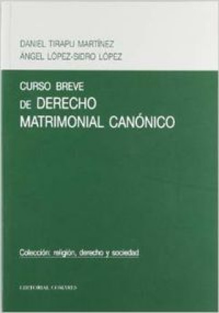 Könyv Curso breve de derecho matrimonial canónico Ángel López-Sidro López