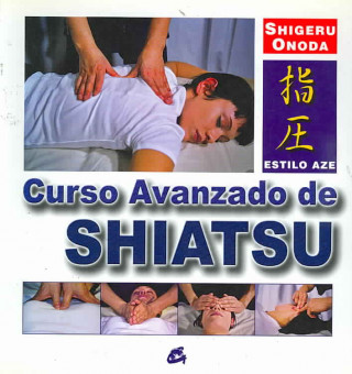 Könyv Curso avanzado de shiatsu : estilo aze Shigeru Onoda