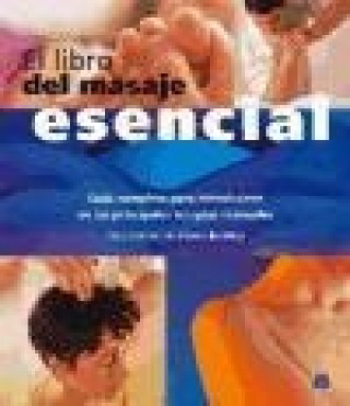 Kniha El libro del masaje esencial : guía completa para introducirse en las principales terapias manuales Eilean Bentley