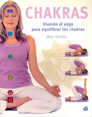 Carte Chakras : usando el yoga para equilibrar los chakras Mary Horsley