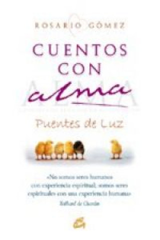 Książka Cuentos con alma : por un mundo mejor : puentes de luz Rosario Gómez Alfonso