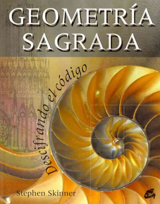 Kniha Geometría sagrada : descifrando el código STEPHEN SKINNER