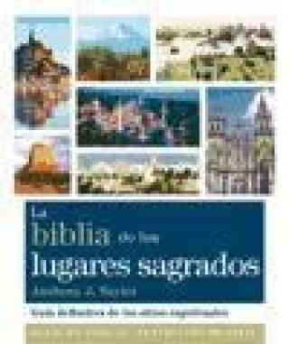 Carte La Biblia de los lugares sagrados : guía definitiva de los sitios espirituales Blanca González Villegas