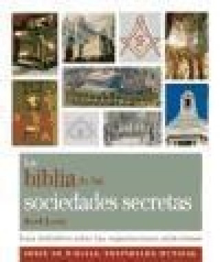 Carte La Biblia de las sociedades secretas : guía definitiva sobre las organizaciones misteriosas Joel Levy