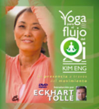 Kniha Yoga para el flujo del Qi : la presencia a través del movimiento Kim Eng