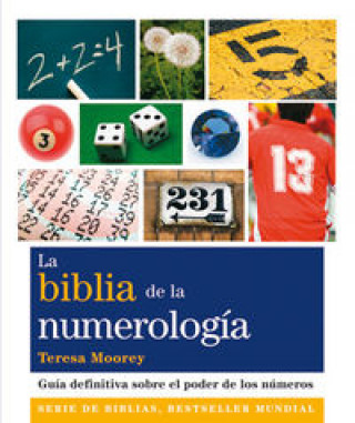 Книга La biblia de la numerología : guía definitiva sobre el poder de los números Teresa Moorey
