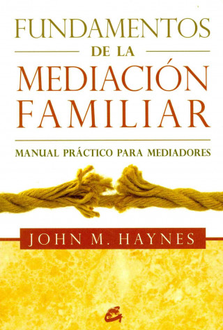 Książka Fundamentos de la mediación familiar : manual práctico para mediadores John M. Haynes