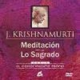 Könyv Meditación ; Lo sagrado : el conocimiento propio J. Krishnamurti