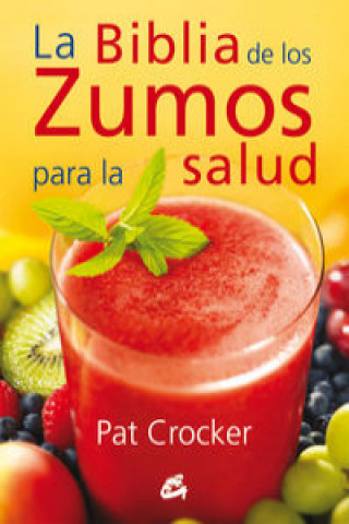 Książka La biblia de los zumos para la salud Pat Crocket