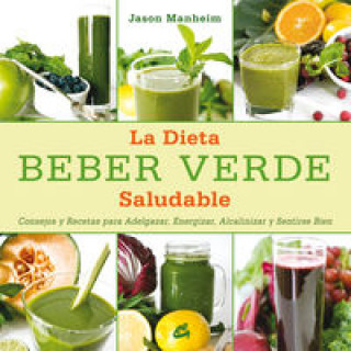 Kniha Beber verde : la dieta saludable Jason Manheim