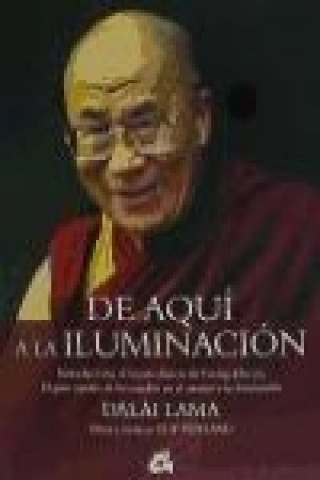 Kniha De aquí a la iluminación : instroducción al texto clásico de Tsong-kha-pa Dalai Lama XIV Bstan-'dzin-rgya-mtsho