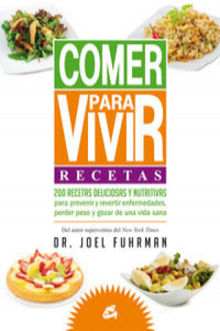 Kniha Comer para vivir: Recetas Joel Fuhrman