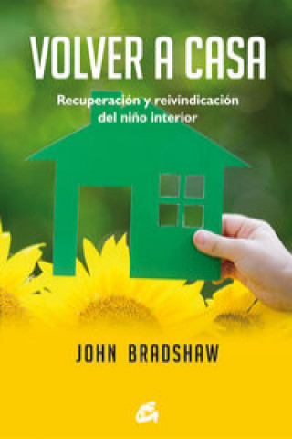 Kniha Volver a casa JOHN BRADSHAW