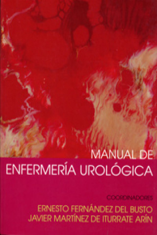Kniha Manual de enfermeria urológica Ernesto Fernández del Busto