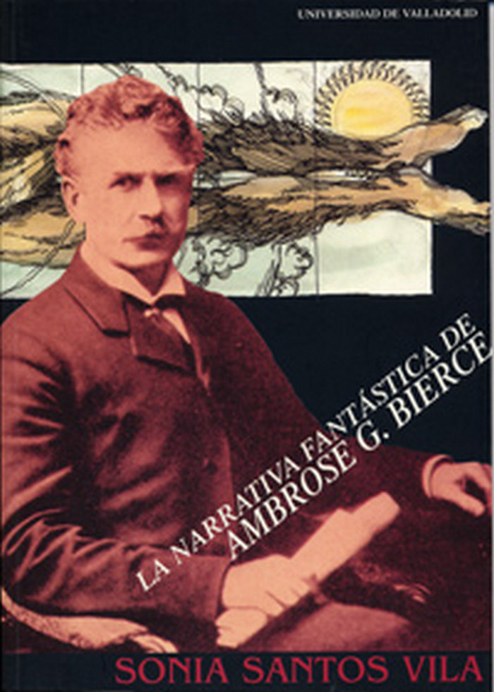 Książka La narrativa fantástica de Ambrose G. Bierce Sonia Santos Vila