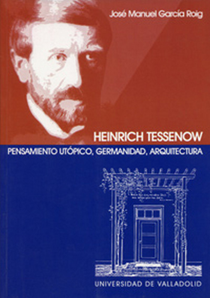 Carte Heinrich Tessenow : pensamiento utópico, germanidad, arquitectura José Manuel García Roig