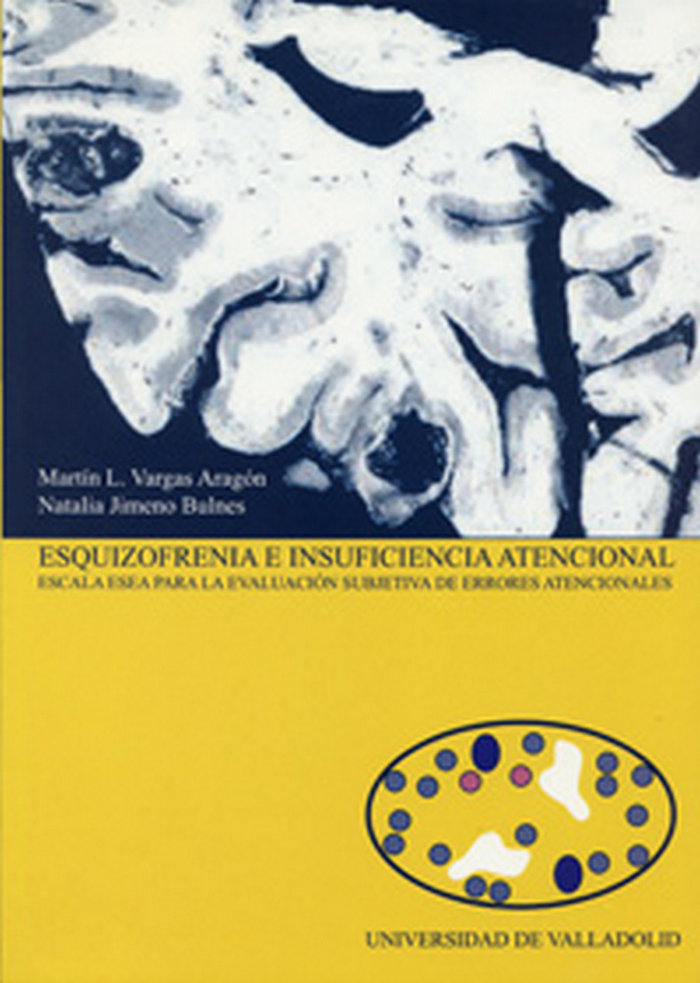 Książka Esquizofrenia e insuficiencia atencional : escala ESEA para la evaluación subjetiva de errores atencionales N. Jimeno Bulnes