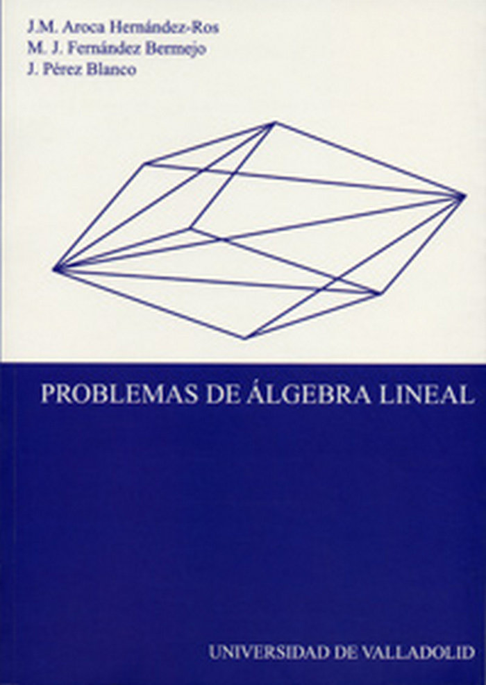 Kniha Problemas de álgebra lineal José M. Aroca Hernández Ros