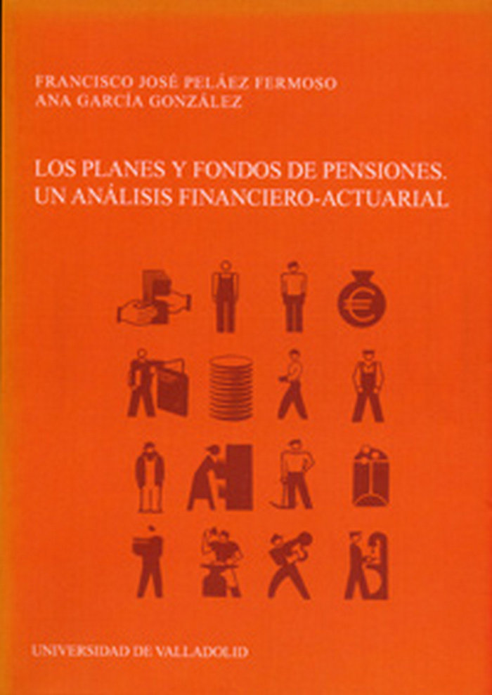 Libro Los planes y fondos de pensiones : un análisis financiero-actuarial Ana García González