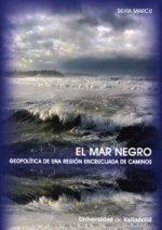 Carte El Mar Negro : geopolítica de una región encrucijada de caminos Silvia Marcu