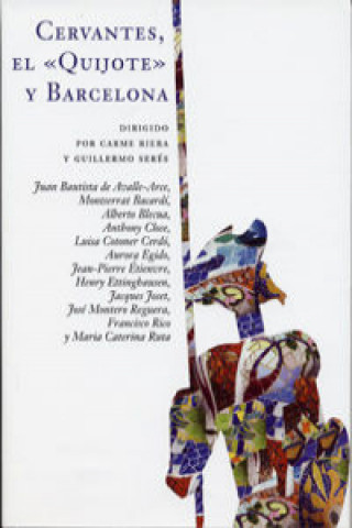 Kniha Cervantes, "El Quijote" y Barcelona CARME RIERA