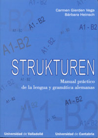 Kniha Strukturen : manual práctico de la lengua y gramática alemanas, A1-B2 Carmen Gierden Vega