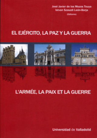 Knjiga El ejército, la paz y la guerra = L'armée, la paix et la guerre 