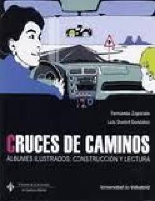 Buch Cruces de caminos : álbumes ilustrados : construcción y lectura Luis Daniel González González